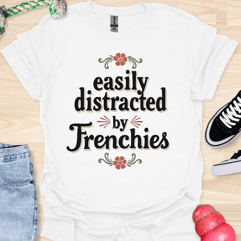 Easily distracted by frenchies - V7 - Beautiful T-Shirt